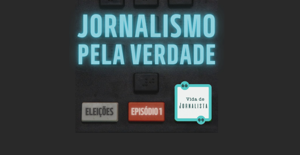 Vida de Jornalista estreia série sobre os bastidores da cobertura eleitoral