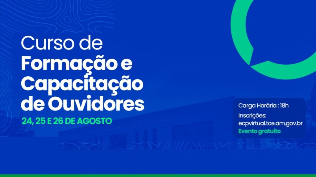 Curso de formação de Ouvidores do TCE-AM está com inscrições abertas