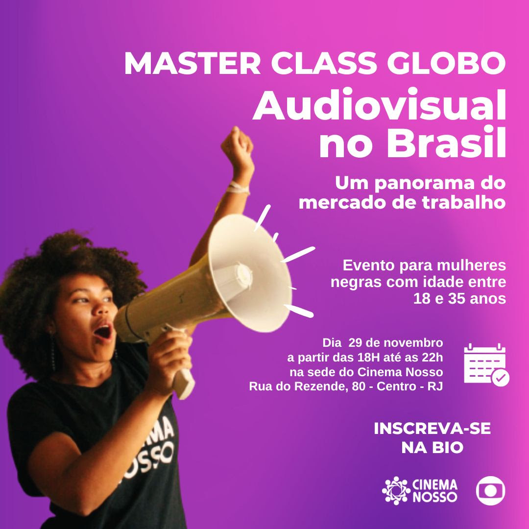 Rede Globo e Cinema Nosso promovem masterclass para jovens negras