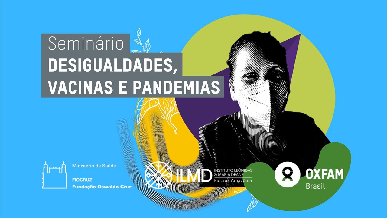 Seminário Desigualdades, Vacinas e Pandemias