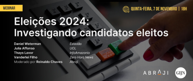 Abraji e GIJN promovem webinar sobre técnicas de investigação após Eleições 2024