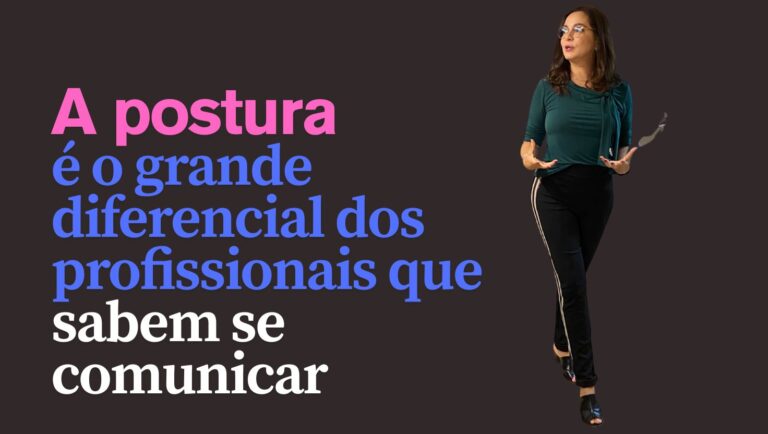 A postura é o grande diferencial dos grandes profissionais que sabem se comunicar
